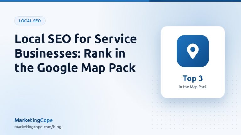 Local SEO for service businesses: rank in the Google Map Pack